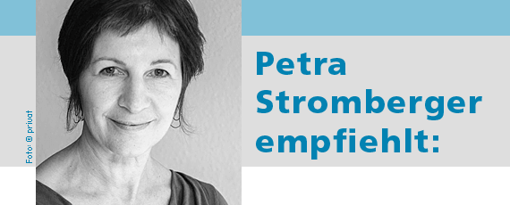 Petra Stromberger empfiehlt